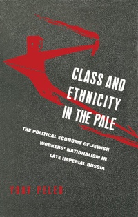 Enlarge image Cover: Class And Ethnicity In The Pale - Palgrave Macmillan