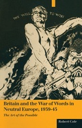 Cover: Britain And The War Of Words In Neutral Europe 1939-45 - Palgrave Macmillan