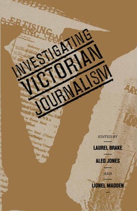 Enlarge image Cover: Investigating Victorian Journalism - Palgrave Macmillan