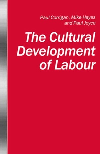 Enlarge image Cover: The Cultural Development of Labour - Palgrave Macmillan