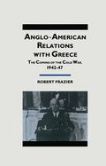 Cover: Anglo-American Relations With Greece - Palgrave Macmillan