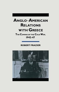Enlarge image Cover: Anglo-American Relations With Greece - Palgrave Macmillan