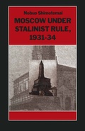 Cover: Moscow under Stalinist Rule, 1931-34 - Palgrave Macmillan
