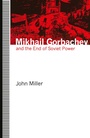 Cover: Mikhail Gorbachev and the End of Soviet Power - Palgrave Macmillan