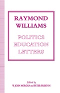 Cover: Raymond Williams: Politics, Education, Letters - Palgrave Macmillan