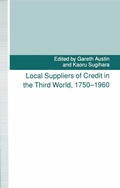 Cover: Local Suppliers Of Credit In The Third World 1750-1960 - Palgrave Macmillan