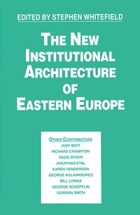 Abbildung von: The New Institutional Architecture of Eastern Europe - Palgrave Macmillan