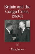 Cover: Britain and the Congo Crisis, 1960-63 - Palgrave Macmillan