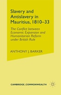 Cover: Slavery and Anti-Slavery in Mauritius, 1810-33 - Palgrave Macmillan
