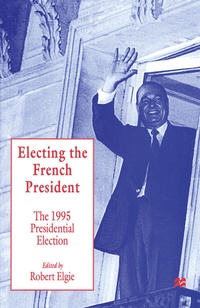 Abbildung von: Electing the French President - Palgrave Macmillan