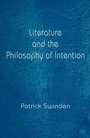 Cover: Literature and the Philosophy of Intention - Palgrave Macmillan