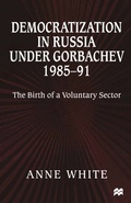 Cover: Democratization in Russia under Gorbachev, 1985-91 - Palgrave Macmillan