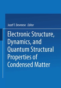 Enlarge image Cover: Electronic Structure, Dynamics, and Quantum Structural Properties of Condensed Matter - Springer