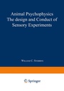 Cover: Animal Psychophysics: the design and conduct of sensory experiments - Springer