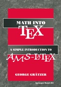 Cover: Math into TeX: A Simple Guide to Typesetting Math Using AMS-LaTex - Birkh&auml;user