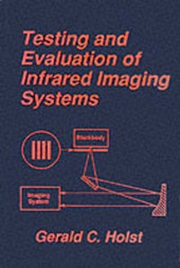 Enlarge image Cover: Testing and Evaluation of Infrared Imaging Systems - SPIE-International Society for Optical Engineering