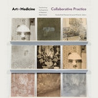 Enlarge image Cover: Art-Medicine Collaborative Practice - University of Alberta Press