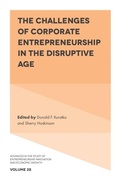 Cover: The Challenges of Corporate Entrepreneurship in the Disruptive Age - Emerald Publishing Limited