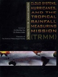 Cover: Cloud Systems, Hurricanes, and the Tropical Rainfall Measuring Mission (TRMM) - American Meteorological Society
