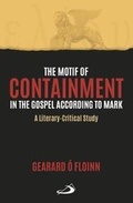 Cover: The Motif of Containment in the Gospel According to Mark - St Pauls Publishing