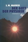 Cover: Der Gott der Physiker - Birkhäuser