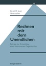 Cover: Rechnen mit dem Unendlichen - Birkhäuser