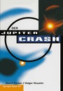 Cover: Der Jupiter-Crash - Birkhäuser