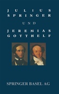 Cover: Julius Springer und Jeremias Gotthelf - Birkh&auml;user