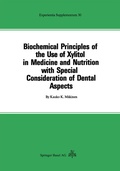 Cover: Biochemical Principles of the Use of Xylitol in Medicine and Nutrition with Special Consideration of Dental Aspects - Birkh&auml;user