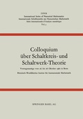 Cover: Colloquium &uuml;ber Schaltkreis- und Schaltwerk-Theorie - Birkh&auml;user