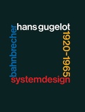 Cover: System-Design Bahnbrecher: Hans Gugelot 1920-65 - Birkh&auml;user