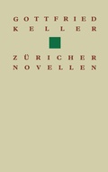 Cover: Gottfried Keller Z&uuml;richer Novellen - Birkh&auml;user