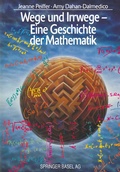 Cover: Wege und Irrwege - Eine Geschichte der Mathematik - Birkh&auml;user