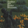 Cover: Zauber der Basler Brunnen - Birkh&auml;user