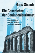 Cover: Die Geschichte der Bauingenieurkunst - Birkh&auml;user