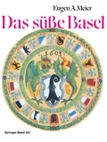 Cover: Das s&uuml;&szlig;e Basel - Birkh&auml;user