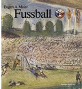 Cover: Fussball in Basel und Umgebung - Birkh&auml;user
