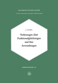 Cover: Vorlesungen &uuml;ber Funktionalgleichungen und ihre Anwendungen - Birkh&auml;user