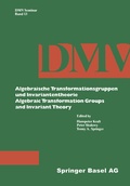 Cover: Algebraische Transformationsgruppen und Invariantentheorie Algebraic Transformation Groups and Invariant Theory - Birkh&auml;user