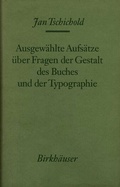 Cover: Ausgew&auml;hlte Aufs&auml;tze &uuml;ber Fragen der Gestalt des Buches und der Typographie - Birkh&auml;user