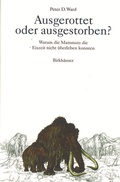 Cover: Ausgerottet oder ausgestorben? - Birkh&auml;user