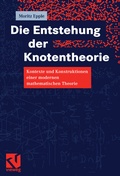 Cover: Die Entstehung der Knotentheorie - Vieweg+Teubner Verlag