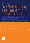 Cover: Die Entstehung des Neuen in der Adoleszenz - VS Verlag f&uuml;r Sozialwissenschaften