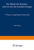 Cover: Die Macht des Kunden - und wie Sie ihn trotzdem kriegen - Springer Gabler