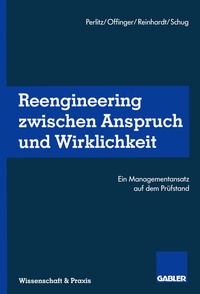 Abbildung von: Reengineering Zwischen Anspruch und Wirklichkeit - Springer Gabler