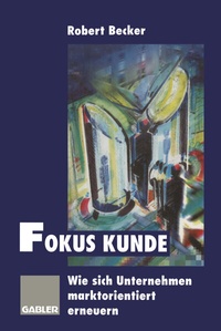 Enlarge image Cover: Fokus Kunde - Springer Gabler