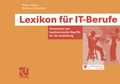 Cover: Lexikon f&uuml;r IT-Berufe - Vieweg+Teubner Verlag