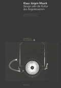 Cover: Klaus J&uuml;rgen Maack Design oder die Kultur des Angemessenen - Vieweg+Teubner Verlag