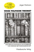 Cover: Wozu politische Theorie? - VS Verlag f&uuml;r Sozialwissenschaften