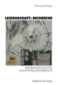 Cover: Leidenschaft: Recherche - VS Verlag f&uuml;r Sozialwissenschaften